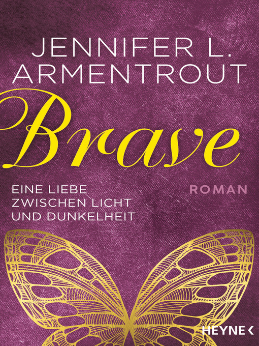 Title details for Brave--Eine Liebe zwischen Licht und Dunkelheit: Roman by Jennifer L. Armentrout - Wait list